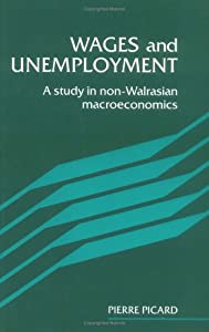 Wages and Unemployment: A Study in Non-Walrasian Macroeconomics(中古品)
