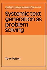 Systemic Text Generation as Problem Solving (Studies in Natural Language Processing)(中古品)
