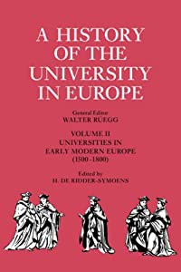 A History of the University in Europe: Volume 2 Universities in Early Modern Europe (1500?1800) (A History of the Unive