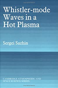 Whistler-mode Waves in a Hot Plasma (Cambridge Atmospheric and Space Science Series)(中古品)