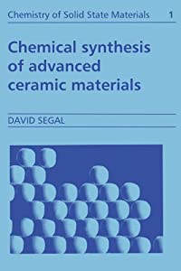Chemical Synthesis of Advanced Ceramic Materials (Chemistry of Solid State Materials Series Number 1)(中古品)