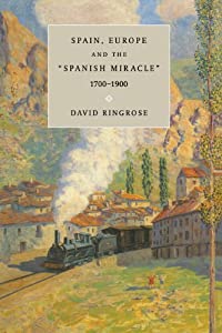 Spain Europe and the 'Spanish Miracle' 1700?1900(中古品)