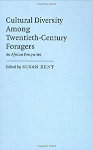 Cultural Diversity among Twentieth-Century Foragers: An African Perspective(中古品)の通販は