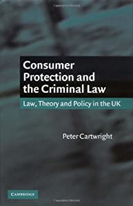 Consumer Protection and the Criminal Law: Law  Theory  and Policy in the UK(中古品)