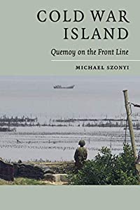 Cold War Island: Quemoy On The Front Line(中古品)の通販は