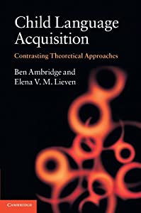 Child Language Acquisition: Contrasting Theoretical Approaches(中古品)