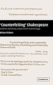 Counterfeiting' Shakespeare: Evidence  Authorship and John Ford's Funerall Elegye(中古品)