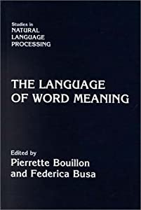 The Language of Word Meaning (Studies in Natural Language Processing)(中古品)