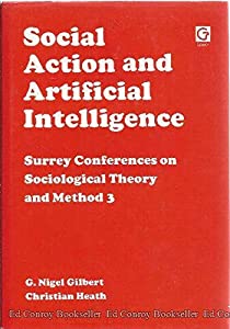 Social Action and Artificial Intelligence (Surrey Conferences on Sociological Theory and Method  3)(中古品)