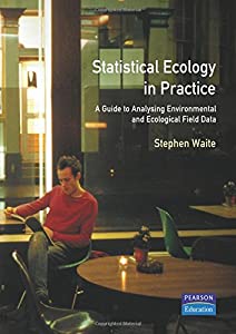 Statistical Ecology in Practice: A Guide to Analysing Environmental and Ecological Field Data(中古品)の通販は 11,344円