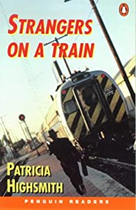 *STRANGERS ON A TRAIN PGRN4 (Penguin Readers (Graded Readers))(中古品) 9,931円