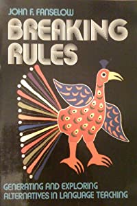 Breaking Rules: Generating and Exploring Alternatives in Language Teaching(中古品)