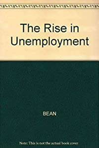 The Rise in Unemployment(中古品)