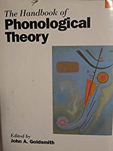 The Handbook of Phonological Theory (Blackwell Handbooks in Linguistics)(中古品)の通販は