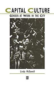 Capital Culture: Gender at Work in the City (IJURR Studies in Urban and Social Change Book Series)(中古品)の通販は