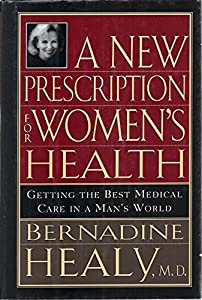 A New Prescription for Women's Health: Getting the Best Medical Care in a Man's World(中古品)の通販は 6,917円
