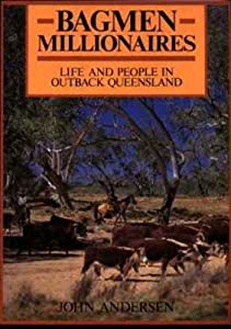Bagmen Millionaires: Life and People in Outback Queensland(中古品)