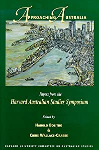 Approaching Australia: Papers from the Harvard Australian Studies Symposium (Harvard Committee on Australian Studies (HU