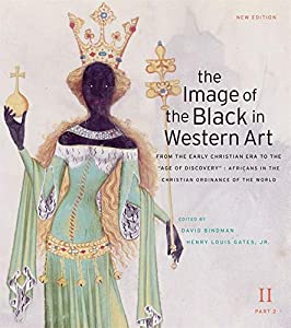 Africans in the Christian Ordinance of the World: New Edition (Part 2) (The Image of the Black in Western Art  Volume II