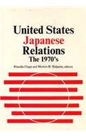 United States-Japanese Relations: The 1970s(中古品)