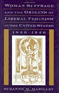 Woman Suffrage and The Origins of Liberal Feminism in the United States  1820-1920(中古品)