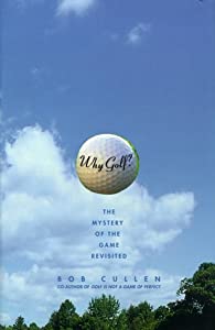 Why Golf?: The Mystery of the Game Revisited(中古品)の通販は