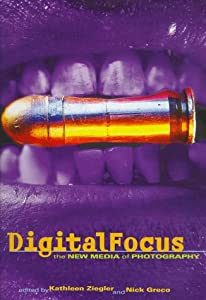 Digital Focus: The New Media of Photography(中古品)