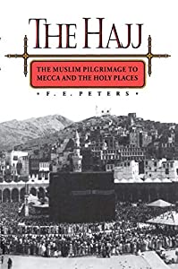 The Hajj: The Muslim Pilgrimage to Mecca and the Holy Places(中古品)の通販は