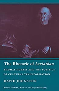 The Rhetoric of Leviathan: Thomas Hobbes and the Politics of Cultural Transformation (Studies in Moral  Political  and L