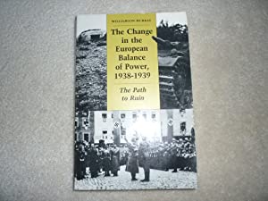 The Change in the European Balance of Power  1938-1939: The Path to Ruin(中古品)