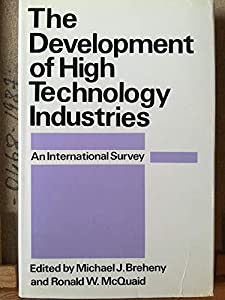The Development of High Technology Industries: An International Survey(中古品)の通販は
