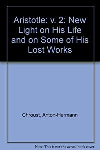 Aristotle: v. 2: New Light on His Life and on Some of His Lost Works(中古品)の通販は
