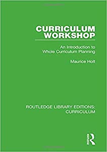 Curriculum Workshop: An Introduction to Whole Curriculum Planning (Routledge Education Books)(中古品)