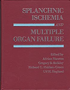 Splanchnic Ischaemia and Multiple Organ Failure(中古品)の通販は