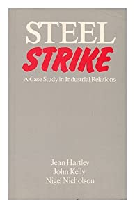 Steel Strike: A Case Study in Industrial Relations(中古品) 6,106円