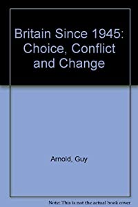 Britain Since 1945: Choice  Conflict and Change(中古品)