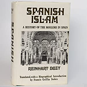 Spanish Islam: A History of the Moslems in Spain (Islam and the Muslim World)(中古品)