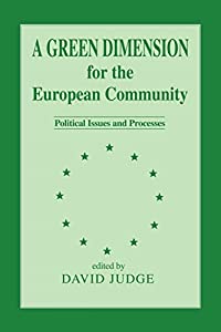 A Green Dimension for the European Community: Political Issues and Processes(中古品)