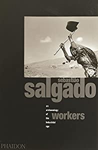 Workers: An Archaeology of the Industrial Age(中古品)