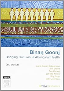 Binan Goonj: Bridging Cultures in Aboriginal Health(中古品)