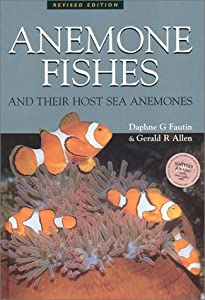 Anemone Fishes: And Their Host Sea Anemones(中古品)