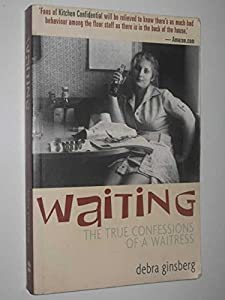 Waiting: The True Confessions of a Waitress(中古品)