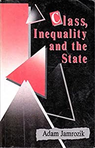 Class  Inequality and the State: Social Change  Social Policy and the New Middle Class(中古品)