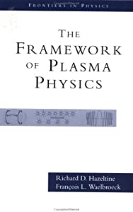 The Framework Of Plasma Physics (Frontiers in Physics)(中古品)