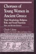 Choruses of Young Women in Ancient Greece: Their Morphology  Religous Role  and Social Functions (Greek Studies)(中古品)