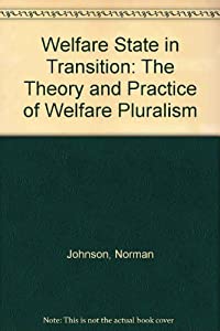 Welfare State in Transition: The Theory and Practice of Welfare Pluralism(中古品)