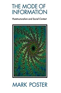 The Mode of Information: Post-structuralism and Social Contexts(中古品)