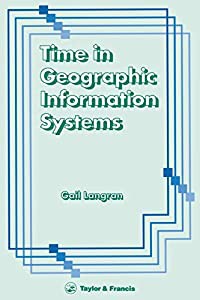 Time In Geographic Information Systems (Technical Issues in Geographic Information Systems Series)(中古品)の通販は