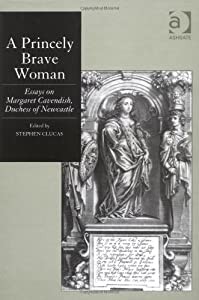 A Princely Brave Woman: Essays on Margaret Cavendish Duchess of Newcastle(中古品)