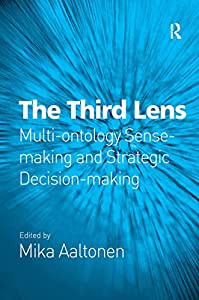 The Third Lens: Multi-ontology Sense-making and Strategic Decision-making(中古品)